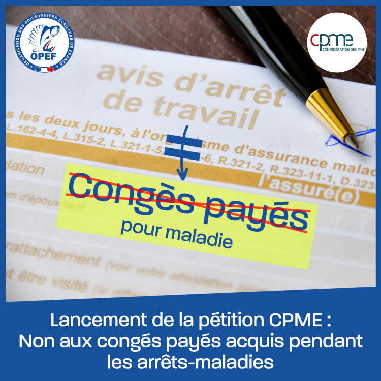 Lancement de la pétition CPME/Soutien de l'OPEF : Non aux congés payés acquis pendant les arrêts-maladies