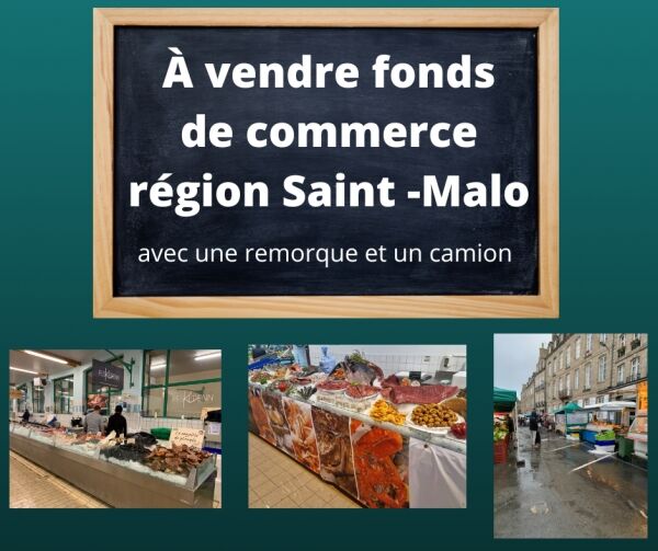 À vendre fonds de commerce région Saint -Malo avec une remorque et un camion