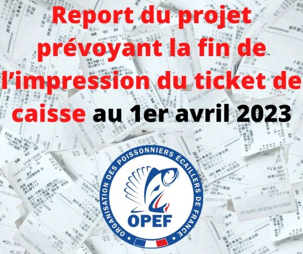 Report du dispositif prévoyant la fin du ticket de caisse au 1er avril 2023