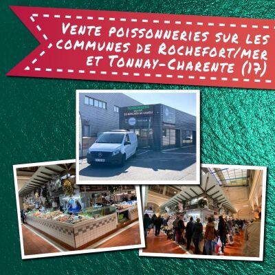 Vente poissonneries sur les communes de Rochefort/mer et Tonnay-Charente (17)